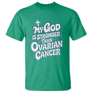My God is Stronger Than Ovarian Cancer T Shirt TS10 Irish Green Print Your Wear