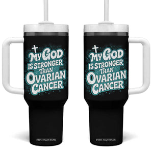 My God is Stronger Than Ovarian Cancer Tumbler With Handle TS10 One Size: 40 oz Black Print Your Wear