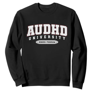 AUDHD Sweatshirt Neurodivergent ADHD Autism Awareness Neurotypical Gift TS10 Black Print Your Wear