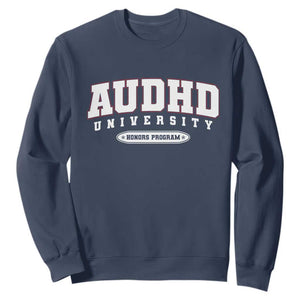 AUDHD Sweatshirt Neurodivergent ADHD Autism Awareness Neurotypical Gift TS10 Navy Print Your Wear