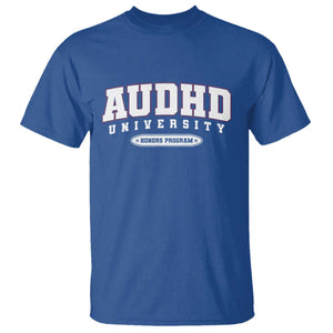 AUDHD T Shirt Neurodivergent ADHD Autism Awareness Neurotypical Gift TS10 Royal Blue Print Your Wear
