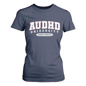 AUDHD T Shirt For Women Neurodivergent ADHD Autism Awareness Neurotypical Gift TS10 Navy Print Your Wear