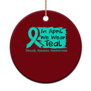Sexual Assault Awareness Ceramic Ornament In April We Wear Teal TS10 1pc Red Print Your Wear