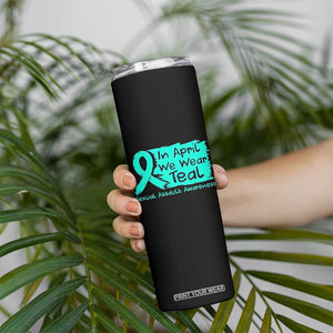 Sexual Assault Awareness Skinny Tumbler In April We Wear Teal TS10 Print Your Wear