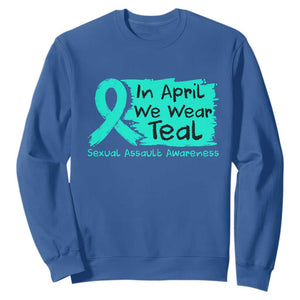 Sexual Assault Awareness Sweatshirt In April We Wear Teal TS10 Royal Blue Print Your Wear
