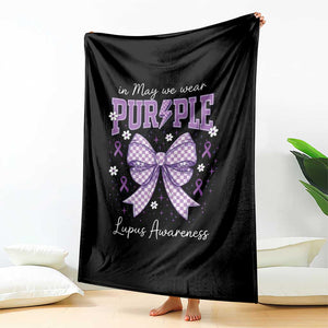 In May We Wear Purple Lupus Awareness Throw Blanket Purple Ribbon Coquette Bow TS10 Print Your Wear