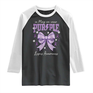 In May We Wear Purple Lupus Awareness Raglan Shirt Purple Ribbon Coquette Bow TS10 Black White Print Your Wear