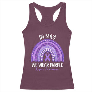 Lupus Awareness Racerback Tank Top In May We Wear Purple Ribbon Rainbow TS10 Maroon Print Your Wear