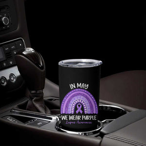 Lupus Awareness Tumbler Cup In May We Wear Purple Ribbon Rainbow TS10 Print Your Wear
