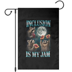 Inclusion Is My Jam Garden Flag Raccoon Meme Neurodiversity SPED Teacher Gift TS10 Black Print Your Wear