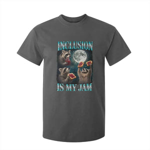 Inclusion Is My Jam T Shirt For Kid Raccoon Meme Neurodiversity SPED Teacher Gift TS10 Dark Heather Print Your Wear