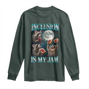 Inclusion Is My Jam Long Sleeve Shirt Raccoon Meme Neurodiversity SPED Teacher Gift TS10 Dark Forest Green Print Your Wear