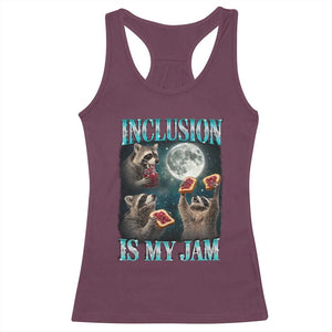 Inclusion Is My Jam Racerback Tank Top Raccoon Meme Neurodiversity SPED Teacher Gift TS10 Maroon Print Your Wear