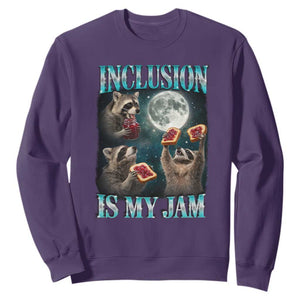 Inclusion Is My Jam Sweatshirt Raccoon Meme Neurodiversity SPED Teacher Gift TS10 Purple Print Your Wear