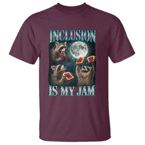 Inclusion Is My Jam T Shirt Raccoon Meme Neurodiversity SPED Teacher Gift TS10 Maroon Print Your Wear
