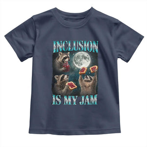 Inclusion Is My Jam Toddler T Shirt Raccoon Meme Neurodiversity SPED Teacher Gift TS10 Navy Print Your Wear