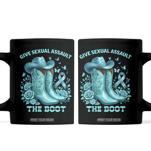 Give Sexual Assault The Boot Coffee Mug Cowgirl Awareness Month Teal Ribbon Support TS10 Black Print Your Wear