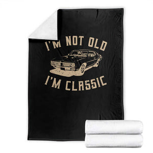 Funny Car Graphic Throw Blanket Vintage I'm Not Old I'm Classic TS10 Black Print Your Wear