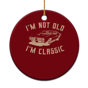 Funny Car Graphic Ceramic Ornament Vintage I'm Not Old I'm Classic TS10 1pc Red Print Your Wear