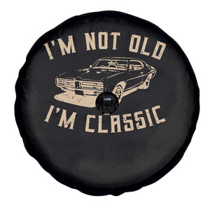 Funny Car Graphic Spare Tire Cover Vintage I'm Not Old I'm Classic TS10 Print Your Wear