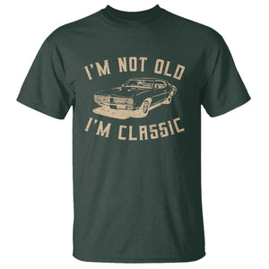 Funny Car Graphic T Shirt Vintage I'm Not Old I'm Classic TS10 Dark Forest Green Print Your Wear