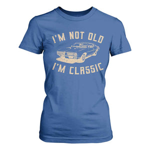 Funny Car Graphic T Shirt For Women Vintage I'm Not Old I'm Classic TS10 Royal Blue Print Your Wear