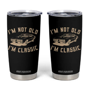 Funny Car Graphic Tumbler Cup Vintage I'm Not Old I'm Classic TS10 Black Print Your Wear