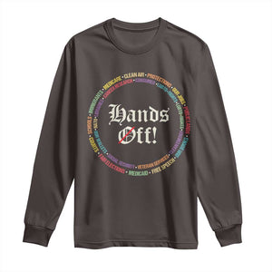 Hands Off Long Sleeve Shirt Human Rights Social Security And Medicare Protest TS10 Dark Chocolate Print Your Wear