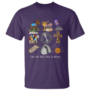 Easter Story T Shirt He is Risen Let Me Tell You A Story Christian TS10 Purple Print Your Wear