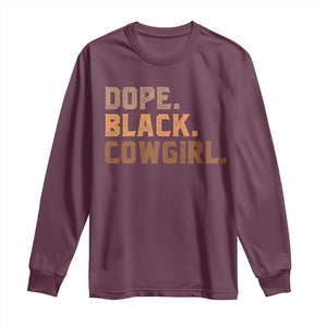 Dope Black Cowgirl Long Sleeve Shirt Black History Month African American TS10 Maroon Print Your Wear