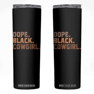 Dope Black Cowgirl Skinny Tumbler Black History Month African American TS10 Black Print Your Wear