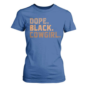 Dope Black Cowgirl T Shirt For Women Black History Month African American TS10 Royal Blue Print Your Wear