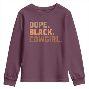 Dope Black Cowgirl Youth Sweatshirt Black History Month African American TS10 Maroon Print Your Wear