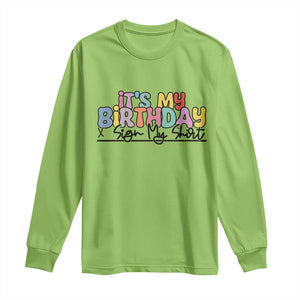 It's My Birthday Sign My Long Sleeve Shirt TS10 Lime Print Your Wear