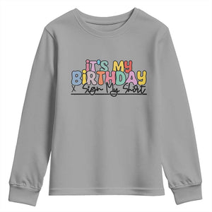 It's My Birthday Sign My Youth Sweatshirt TS10 Sport Gray Print Your Wear