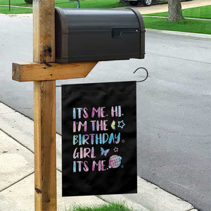 Its Me Hi Im The Birthday Girl Garden Flag Tie Dye Colorful TS10 Print Your Wear