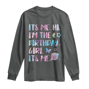 Its Me Hi Im The Birthday Girl Long Sleeve Shirt Tie Dye Colorful TS10 Dark Heather Print Your Wear