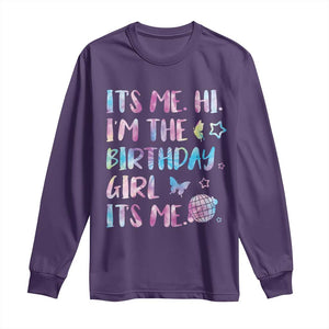 Its Me Hi Im The Birthday Girl Long Sleeve Shirt Tie Dye Colorful TS10 Purple Print Your Wear