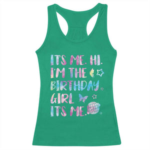 Its Me Hi Im The Birthday Girl Racerback Tank Top Tie Dye Colorful TS10 Irish Green Print Your Wear