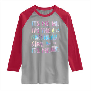 Its Me Hi Im The Birthday Girl Raglan Shirt Tie Dye Colorful TS10 Sport Gray Red Print Your Wear