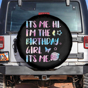 Its Me Hi Im The Birthday Girl Spare Tire Cover Tie Dye Colorful TS10 No hole Black Print Your Wear