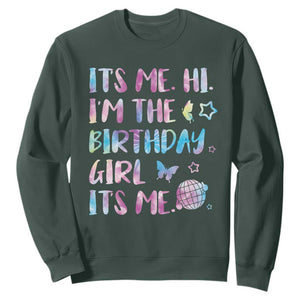 Its Me Hi Im The Birthday Girl Sweatshirt Tie Dye Colorful TS10 Dark Forest Green Print Your Wear