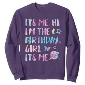 Its Me Hi Im The Birthday Girl Sweatshirt Tie Dye Colorful TS10 Purple Print Your Wear