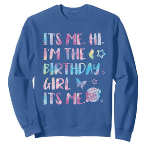 Its Me Hi Im The Birthday Girl Sweatshirt Tie Dye Colorful TS10 Royal Blue Print Your Wear