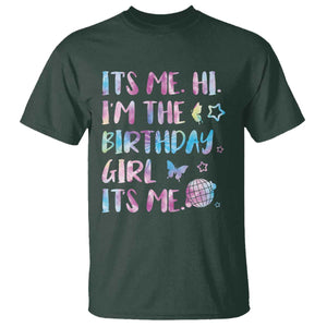 Its Me Hi Im The Birthday Girl T Shirt Tie Dye Colorful TS10 Dark Forest Green Print Your Wear