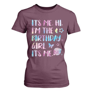 Its Me Hi Im The Birthday Girl T Shirt For Women Tie Dye Colorful TS10 Maroon Print Your Wear