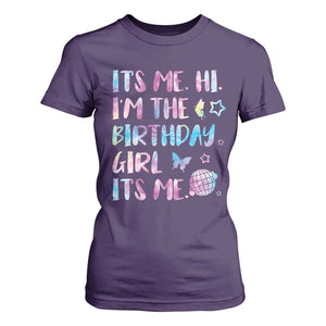 Its Me Hi Im The Birthday Girl T Shirt For Women Tie Dye Colorful TS10 Purple Print Your Wear