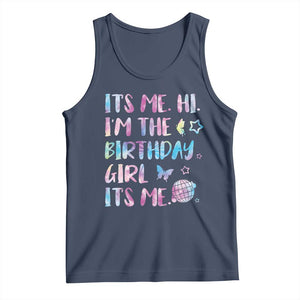 Its Me Hi Im The Birthday Girl Tank Top Tie Dye Colorful TS10 Navy Print Your Wear