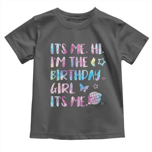 Its Me Hi Im The Birthday Girl Toddler T Shirt Tie Dye Colorful TS10 Dark Heather Print Your Wear