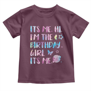 Its Me Hi Im The Birthday Girl Toddler T Shirt Tie Dye Colorful TS10 Maroon Print Your Wear
